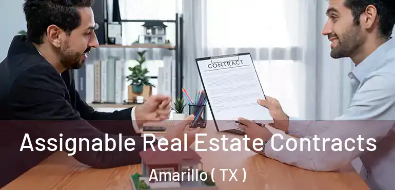  Assignable Real Estate Contracts Amarillo ( TX )