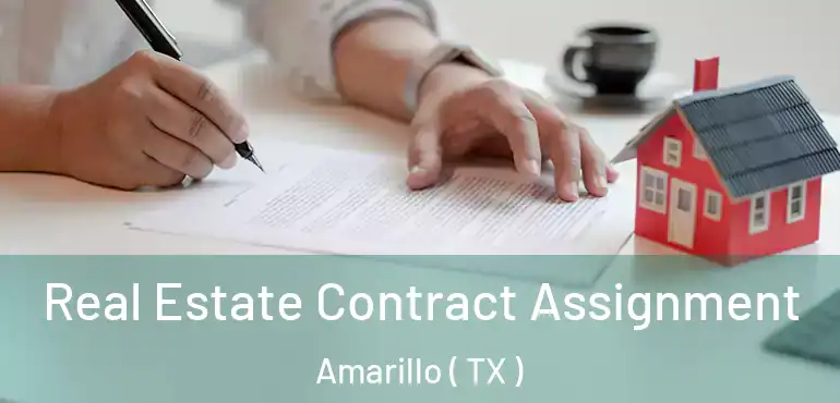  Real Estate Contract Assignment Amarillo ( TX )