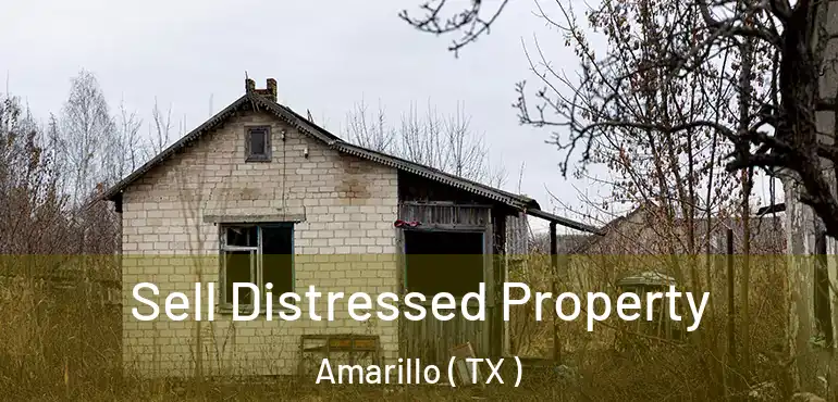  Sell Distressed Property Amarillo ( TX )