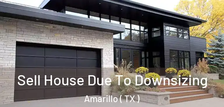  Sell House Due To Downsizing Amarillo ( TX )
