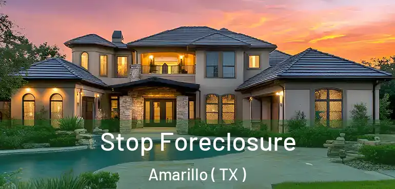 Stop Foreclosure Amarillo ( TX )